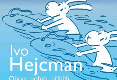 Ivo Hejcman - Obraz, pohyb, příběh