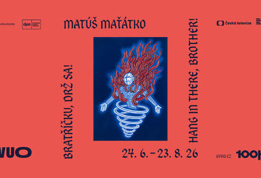 MATÚŠ MAŤÁTKO / Bratříčku, drž sa!